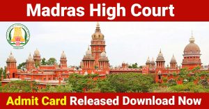 madras-high-court-admit-card-2024-exam-date-available-here